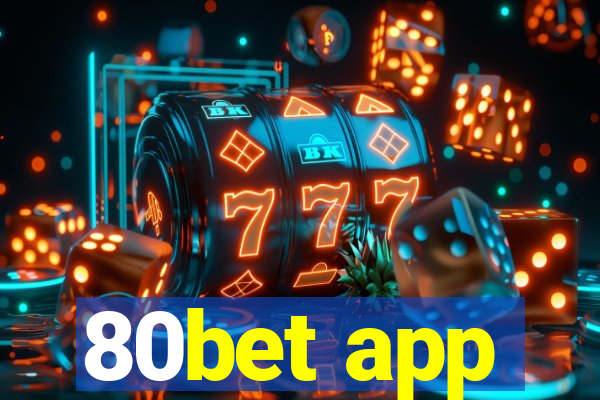 80bet app